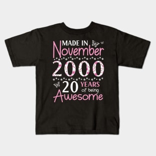 Made In November 2000 Happy Birthday 20 Years Of Being Awesome To Me You Mom Sister Wife Daughter Kids T-Shirt